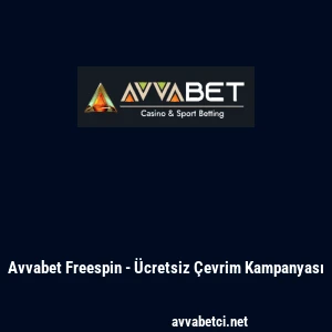 Avvabet Freespin - &Uuml;cretsiz &Ccedil;evrim Kampanyası