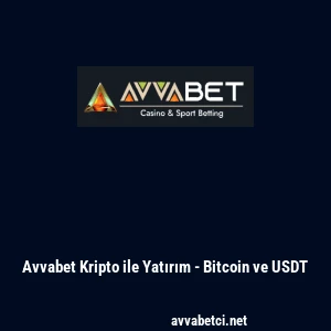 Avvabet Kripto ile Yatırım - Bitcoin ve USDT
