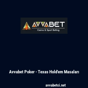 Avvabet Poker - Texas Hold'em Masaları