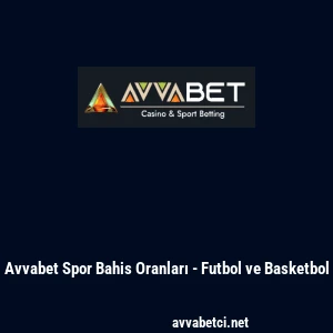 Avvabet Spor Bahis Oranları - Futbol ve Basketbol